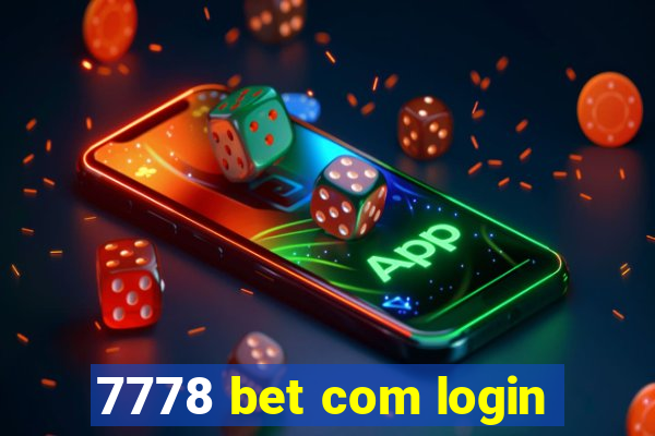 7778 bet com login